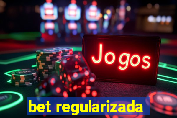 bet regularizada